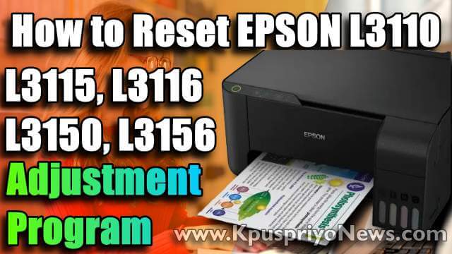 EPSON L3110 Resetter 【100% FREE】 Adjustment Program