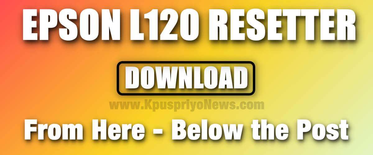 resetter epson l120 free download resetter epson l120 free download