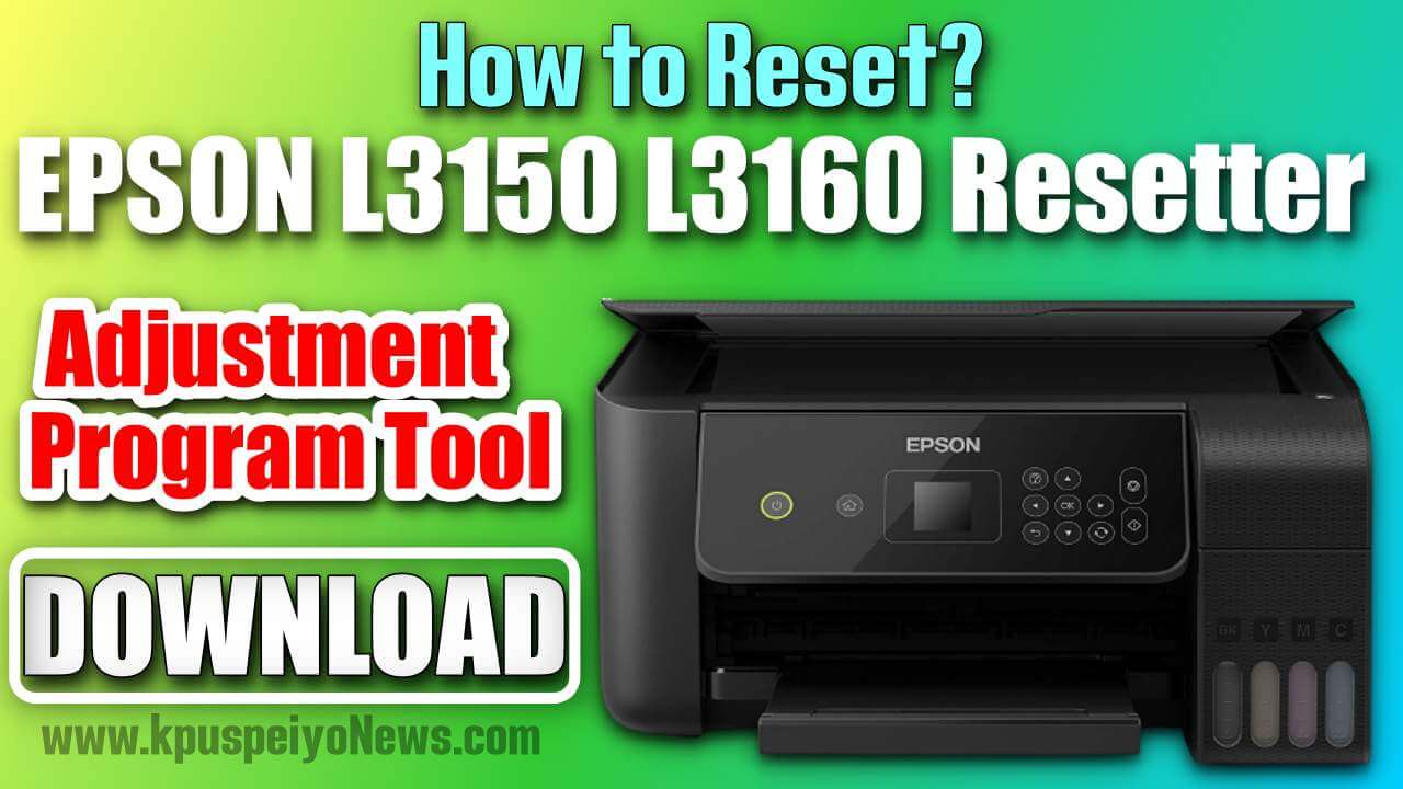 [100% FREE] Download Epson L3150, L3160 Resetter | Guide